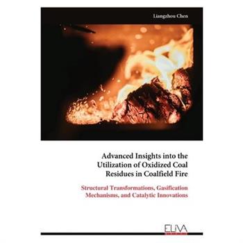 Advanced Insights into the Utilization of Oxidized Coal Residues in Coalfield Fire
