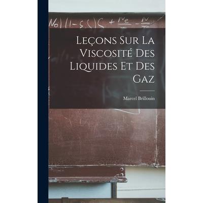 Le癟ons sur la Viscosit矇 des Liquides et des Gaz