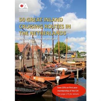 50 Great Inland Cruising Routes in the Netherlands