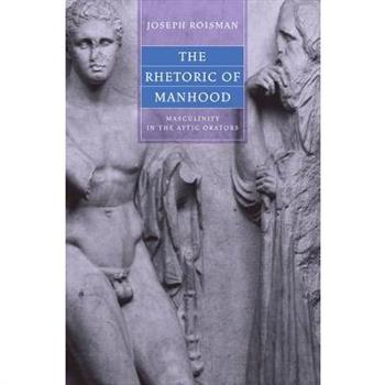 The Rhetoric of Manhood