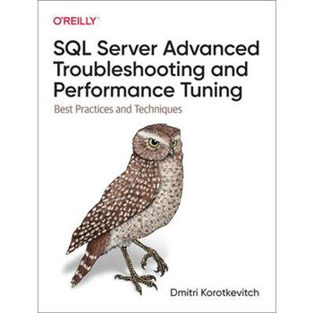 SQL Server Advanced Troubleshooting and Performance Tuning