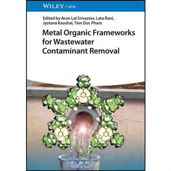 Metal Organic Frameworks for Wastewater Contaminant Removal