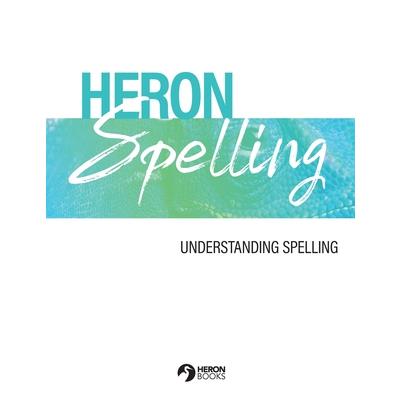 Heron Spelling - Understanding Spelling