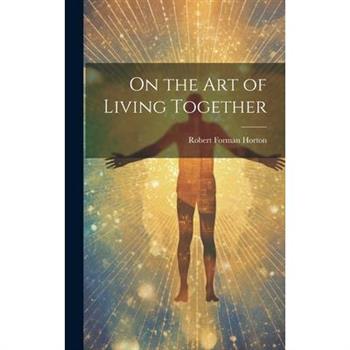 On the Art of Living Together