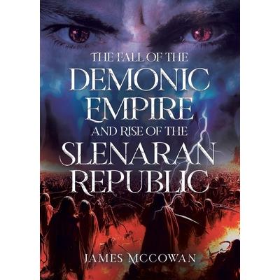 The Fall of the Demonic Empire and Rise of the Slenaran Republic