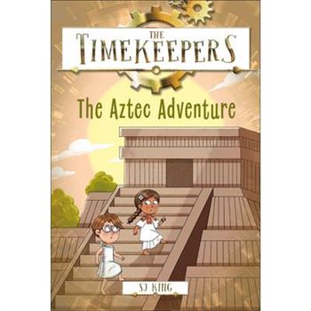 The Timekeepers: The Aztec Adventure