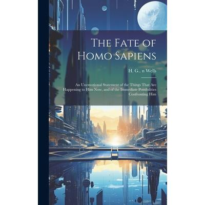 The Fate of Homo Sapiens