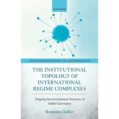 The Institutional Topology of International Regime Complexes