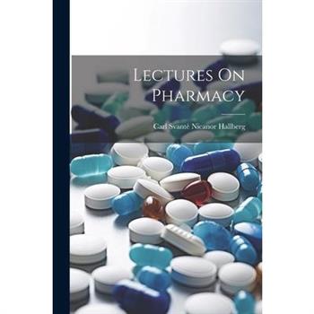 Lectures On Pharmacy
