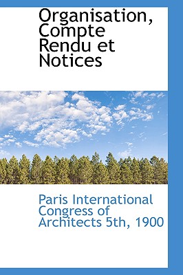 Organisation, Compte Rendu Et Notices