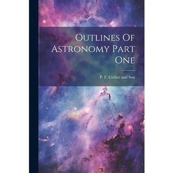 Outlines Of Astronomy Part One