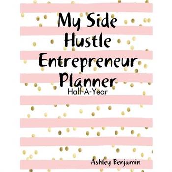 My Side Hustle Entrepreneur Planner