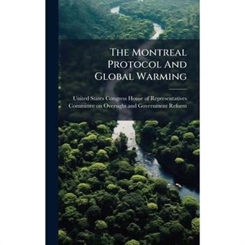 The Montreal Protocol And Global Warming