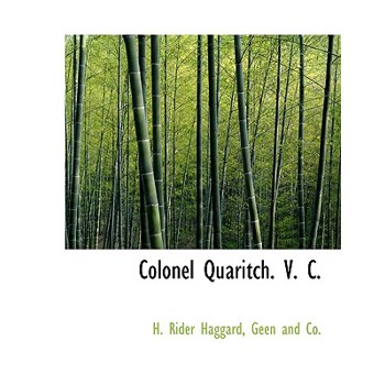 Colonel Quaritch. V. C.