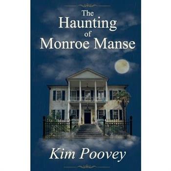 The Haunting of Monroe Manse