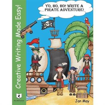 Yo, Ho, Ho! Write a Pirate's Adventure