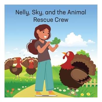 Nelly, Sky, and the Animal Rescue Crew
