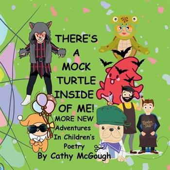There's a Mock Turtle Inside of Me! Book 6
