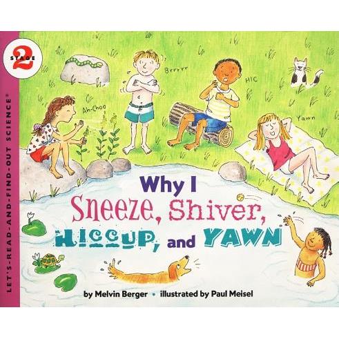 Why I Sneeze, Shiver, Hiccup, & Yawn