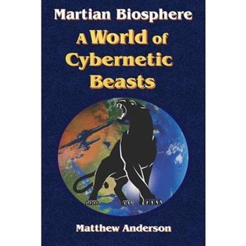 Martian Biosphere - A World of Cybernetic Beasts