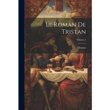 Le Roman De Tristan; Volume 2