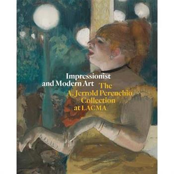 Impressionist and Modern Art: The A. Jerrold Perenchio Collection at Lacma