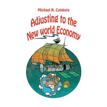 Adjusting to the New World Economy