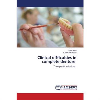 Clinical difficulties in complete denture