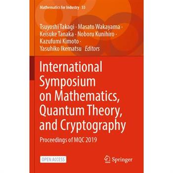 International Symposium on Mathematics, Quantum Theory, and Cryptography