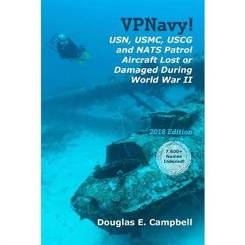 VPNavy! USN, USMC, USCG and NATS Patrol Aircraft Lost or Damaged During World War II