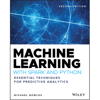 Machine Learning With Spark and Python