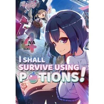 I Shall Survive Using Potions! Volume 4