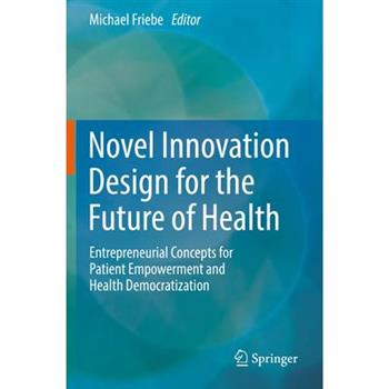 Novel Innovation Design for the Future of Health