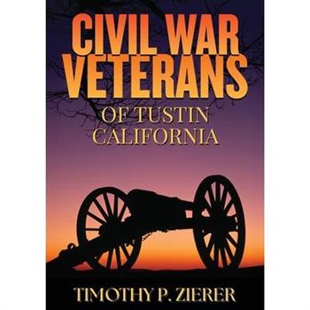 Civil War Veterans of Tustin, California