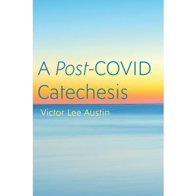 A Post-COVID Catechesis