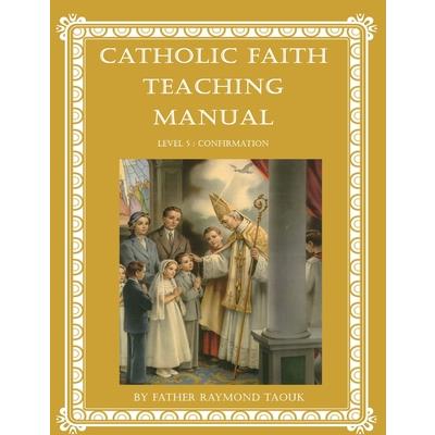 Catholic Faith Teaching Manual - Level 5