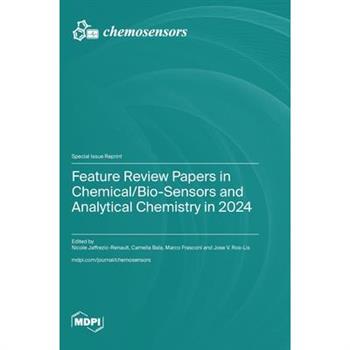 Feature Review Papers in Chemical/Bio-Sensors and Analytical Chemistry in 2024