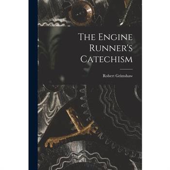 The Engine Runner's Catechism