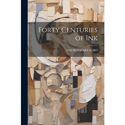 Forty Centuries of Ink