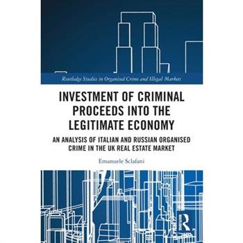 Investment of Criminal Proceeds into the Legitimate Economy