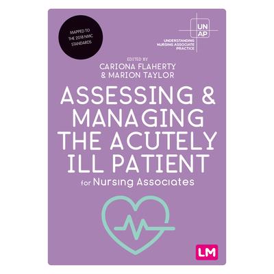 Assessing and Managing the Acutely Ill Patient for Nursing Associates