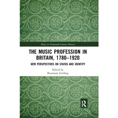 The Music Profession in Britain, 1780-1920
