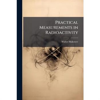 Practical Measurements in Radioactivity