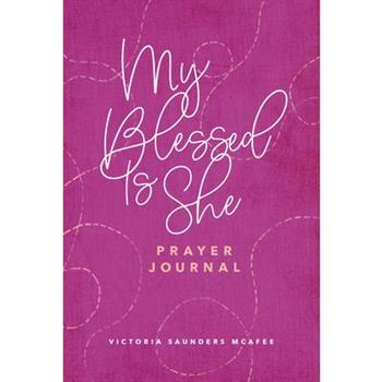 My Blessed Is She Prayer Journal