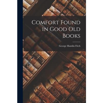 Comfort Found in Good Old Books