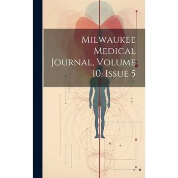 Milwaukee Medical Journal, Volume 10, Issue 5