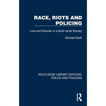 Race, Riots and Policing