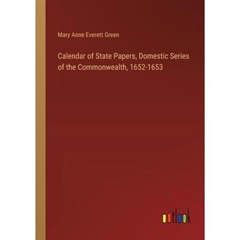 Calendar of State Papers, Domestic Series of the Commonwealth, 1652-1653