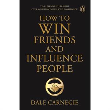 Penguin Select Classics: How to Win Friends and Influence People