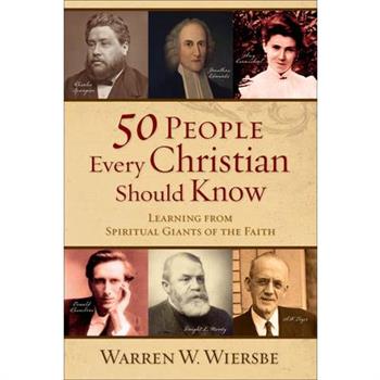 50 People Every Christian Should Know